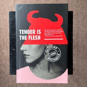 Tender is the Flesh by Agustina Bazterrica
